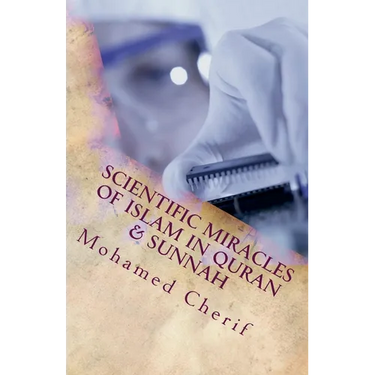 Scientific Miracles Of Islam In Quran & Sunnah