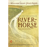 River-Horse: Across America by Boat