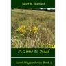 A Time to Heal: Saint Maggie Series Book #3