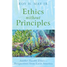 Ethics Without Principles: Another Possible Ethics--Perspectives from Latin America