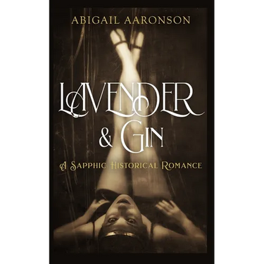 Lavender & Gin: A Sapphic Historical Romance