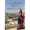 The Truth About Palestine: The Warmest Space was My Mother