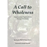 A Call to Wholeness: Empowering Organizations Through Possibility