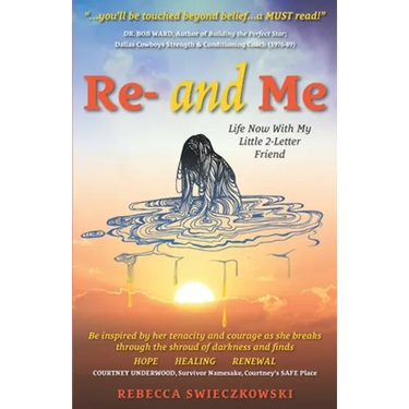 Re- and Me: Life Now with My Little 2-Letter Friend