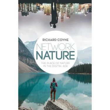 Network Nature: The Place of Nature in the Digital Age