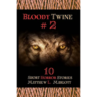 Bloody Twine #2: Twisted Tales with Twisted Endings