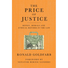 The Price of Justice: Money, Morals and Ethical Reform in the Law
