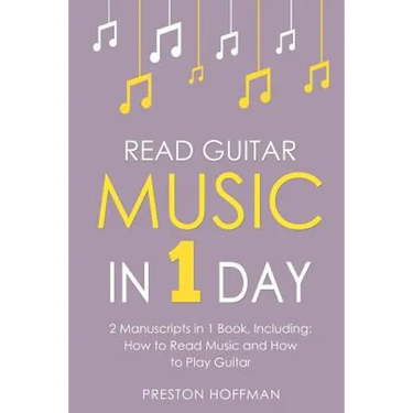 Read Guitar Music: In 1 Day - Bundle - The Only 2 Books You Need to Learn Guitar Sight Reading, Guitar Sheet Music and How to Read Music