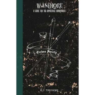 Wandlore: A Guide for the Apprentice Wandmaker