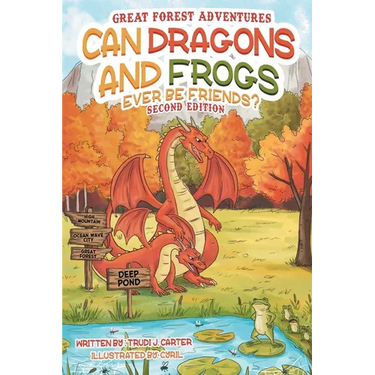 Can Dragons and Frogs Ever Be Friends?: Second Edition