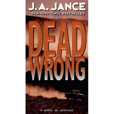 Dead Wrong: A Novel of Suspense