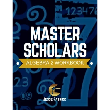 Algebra 2 Student Workbook