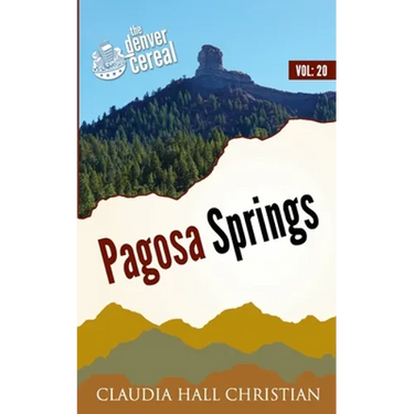 Pagosa Springs: Denver Cereal, Denver Cereal Volume 20