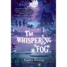 The Whispering Fog