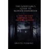 The Good Girl's Guide to Murder Handbook: A Step-by-Step Handbook for Aspiring Sleuths