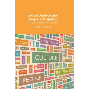 Social Justice and Deep Participation: Theory and Practice for the 21st Century