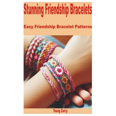 Stunning Friendship Bracelets: Easy Friendship Bracelet Patterns