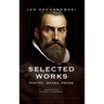 Selected Works: Poetry, Drama, Prose