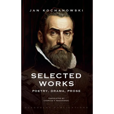 Selected Works: Poetry, Drama, Prose