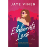 Elaborate Lives: An Enemies to Lovers Fake Wedding Date Romance
