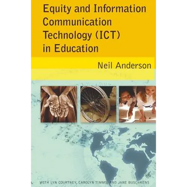 Equity and Information Communication Technology (ICT) in Education: with Lyn Courtney, Carolyn Timms, and Jane Buschkens