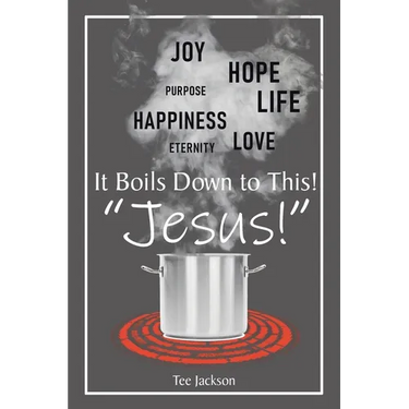 It Boils Down to This! "Jesus!"