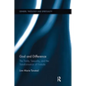 God and Difference: The Trinity, Sexuality, and the Transformation of Finitude