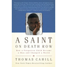 A Saint on Death Row: How a Forgotten Child Became a Man and Changed a World
