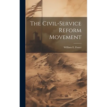 The Civil-service Reform Movement