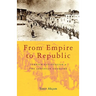 From Empire to Republic: Turkish Nationalism and the Armenian Genocide