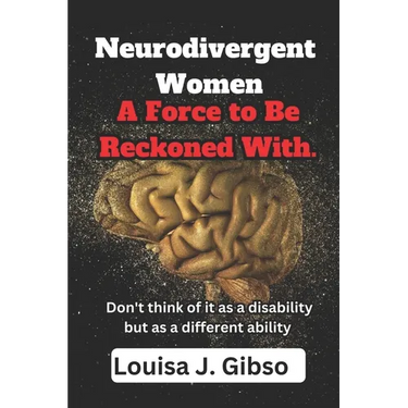 Neurodivergent Women: A Force to Be Reckoned With.