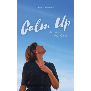 Calm Up: Activate Your Calm