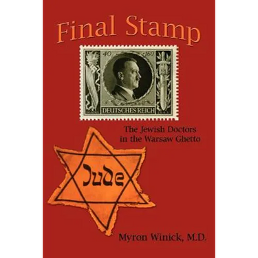 Final Stamp: The Jewish Doctors in the Warsaw Ghetto