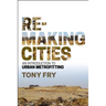 Remaking Cities: An Introduction to Urban Metrofitting