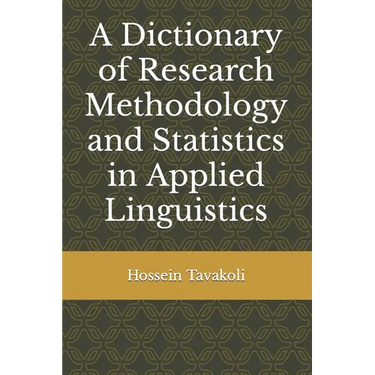 A Dictionary of Research Methodology and Statistics in Applied Linguistics
