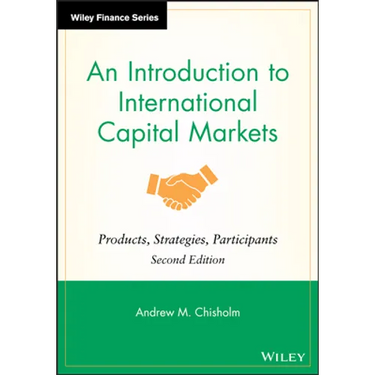 An Introduction to International Capital Markets: Products, Strategies, Participants