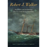 Robert J. Walker: The History and Archaeology of a U.S. Coast Survey Steamship