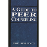 Guide to Peer Counseling