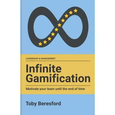 Infinite Gamification: Motivate your team until the end of time