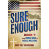 Sure Enough: Miracles From World War to World Missions