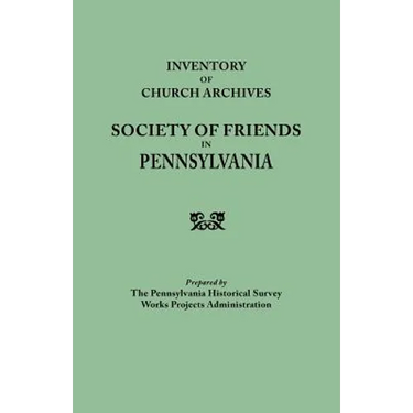 Inventory of Church Archives, Society of Friends in Pennsylvania