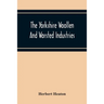 The Yorkshire Woollen And Worsted Industries, From The Earliest Times Up To The Industrial Revolution