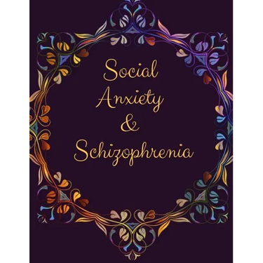 Social Anxiety and Schizophrenia Workbook: Ideal and Perfect Gift for Social Anxiety and Schizophrenia Workbook Best gift for You, Parent, Wife, Husba