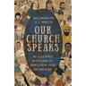 Our Church Speaks: An Illustrated Devotional of Saints from Every Era and Place