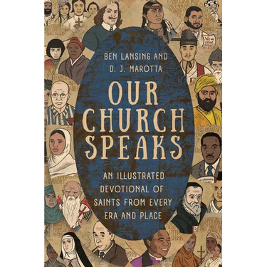 Our Church Speaks: An Illustrated Devotional of Saints from Every Era and Place
