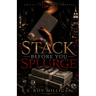 Stack Before You Splurge: An Urban Fiction Novel of Street Justice and Retribution in Pontiac, Michigan