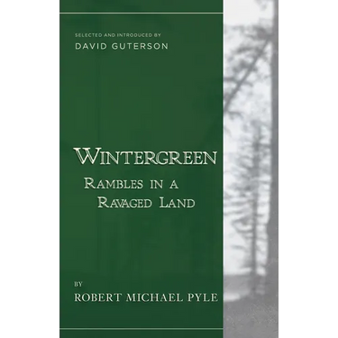 Wintergreen: Rambles in a Ravaged Land