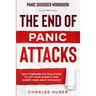 Panic Disorder Workbook: THE END OF PANIC ATTACKS - Self-Therapeutic Solutions To Let Your Anxiety and Worry Fade Away For Good