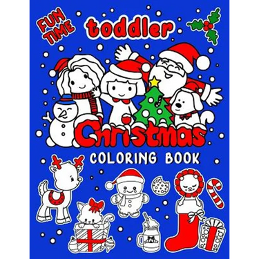Fun Time Toddler Christmas Coloring Book: 55 Easy Pictures For Young Children