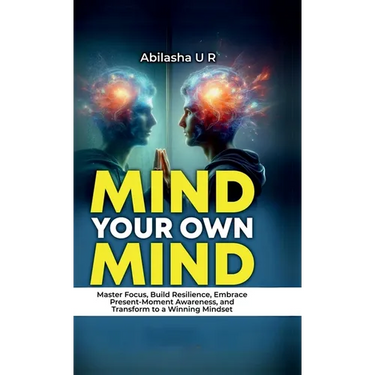 Mind Your Own Mind: The Journey towards Inner peace